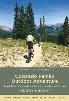 Colorado Family Outdoor Adventure (eBook, ePUB) - Mundt, Heather