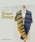 Knitter's Guide to Shawl Design (eBook, ePUB)