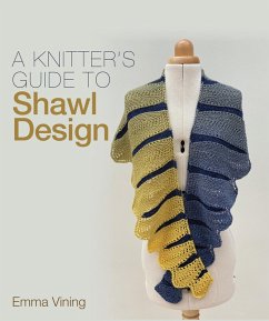 Knitter's Guide to Shawl Design (eBook, ePUB) - Vining, Emma