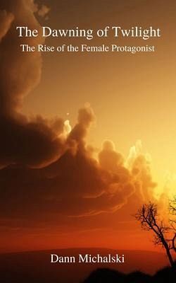 The Dawning of Twilight (eBook, ePUB) The Dawning of Twilight (eBook, ePUB)