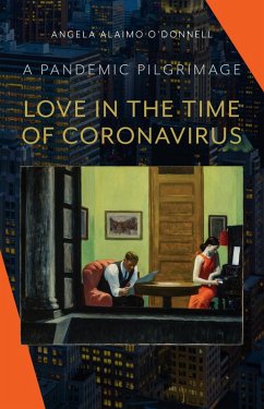 Love in the Time of Coronavirus (eBook, ePUB) - O'Donnell, Angela Alaimo