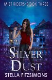Silver Dust (Mist Riders, #3) (eBook, ePUB)