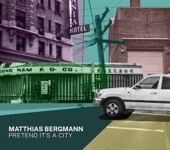 Pretend It'S A City - Bergmann,Matthias
