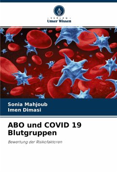 ABO und COVID 19 Blutgruppen - Mahjoub, Sonia;Dimasi, Imen