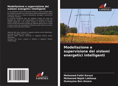 Modellazione e supervisione dei sistemi energetici intelligenti - Karoui, Mohamed Fathi;Lakhoua, Mohamed Najeh;Ben Amara, Oumayma