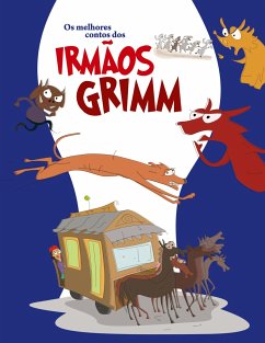 Os melhores contos dos irmãos Grimm - Grimm, Jacob e Winhelm