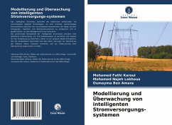 Modellierung und Überwachung von intelligenten Stromversorgungs-systemen - Karoui, Mohamed Fathi;Lakhoua, Mohamed Najeh;Ben Amara, Oumayma