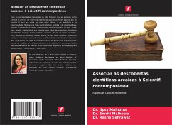 Associar as descobertas científicas arcaicas à Scientifi contemporânea - Malhotra, Dr. Jipsy;Malhotra, Dr. Smriti;Sehrawat, Dr. Rasna