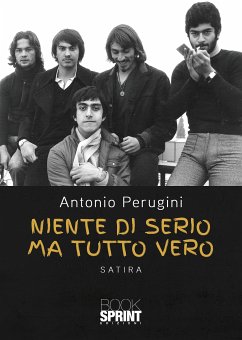 Niente di serio ma tutto vero (eBook, ePUB) - Perugini, Antonio