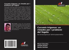 Cucumis trigonus: un rimedio per i problemi del fegato - Chandra, Phool;Kumar, Vineet;Sachan, Neetu