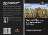 EFFETTI DELLA VARIABILITÀ DEL CLIMA SULLA PRODUZIONE AGRICOLA