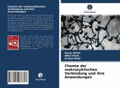 Chemie der makrozyklischen Verbindung und ihre Anwendungen - Bhatt, Keyur;Patel, Nihal;Modi, Krunal