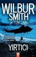 Yirtici - Smith, Wilbur; Cain, Tom