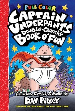 The Captain Underpants Double-Crunchy Book O' Fun: Color Edition (from the Creator of Dog Man) - Pilkey, Dav