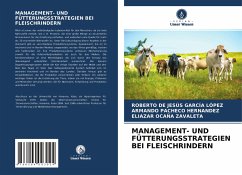 MANAGEMENT- UND FÜTTERUNGSSTRATEGIEN BEI FLEISCHRINDERN - GARCÍA LÓPEZ, ROBERTO DE JESÚS;PACHECO HERNANDEZ, ARMANDO;Ocaña Zavaleta, Eliazar