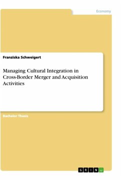 Managing Cultural Integration in Cross-Border Merger and Acquisition Activities - Schweigert, Franziska