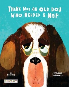 There Was an Old Dog Who Needed a Nap - Masessa, Ed