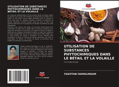 UTILISATION DE SUBSTANCES PHYTOCHIMIQUES DANS LE BÉTAIL ET LA VOLAILLE - Ramalingam, Yasothai