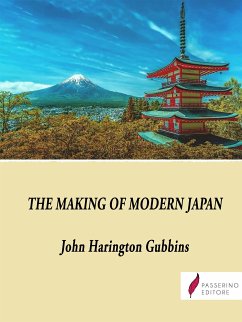 The Making of Modern Japan (eBook, ePUB) - Harington Gubbins, John