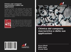 Chimica del composto macrociclico e delle sue applicazioni - Bhatt, Keyur;Patel, Nihal;Modi, Krunal