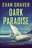 Dark Paradise (Ryan Weller Thriller Series, #5) (eBook, ePUB)
