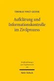 Aufklärung und Informationskontrolle im Zivilprozess (eBook, PDF)
