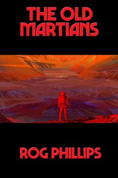 The Old Martians (eBook, ePUB) - Phillips, Rog