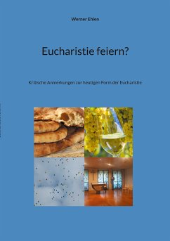 Eucharistie feiern? (eBook, ePUB) - Ehlen, Werner