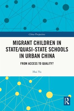 Migrant Children in State/Quasi-state Schools in Urban China (eBook, PDF) - Yu, Hui