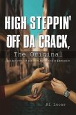 High Steppin off da Crack, the Original (eBook, ePUB)