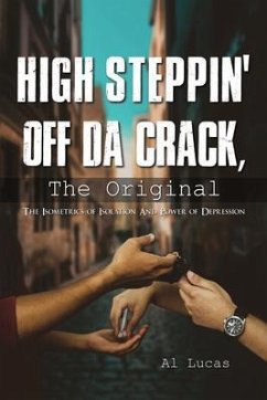 High Steppin off da Crack, the Original (eBook, ePUB) - Lucas, Al