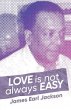 Love Is Not Always Easy (eBook, ePUB) - Bild 1