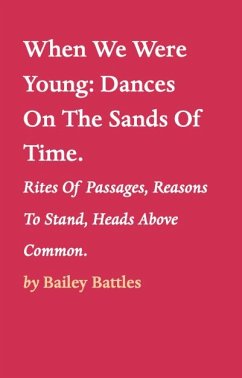 When We Were Young:Dances On The Sands Of Time. (eBook, ePUB) - Battles, Bailey