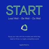 START: Lead Well, Be Well, Do Well (eBook, ePUB) START: Lead Well, Be Well, Do Well (eBook, ePUB)