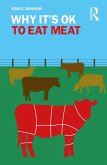 Why It's OK to Eat Meat (eBook, ePUB)