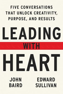 Leading with Heart (eBook, ePUB) - Baird, John; Sullivan, Edward