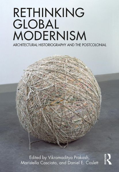Rethinking Global Modernism (eBook, ePUB) Rethinking Global Modernism (eBook, ePUB)