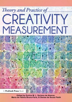 Theory and Practice of Creativity Measurement (eBook, ePUB) - Soriano de Alencar, Eunice; de Fatima Bruno-Faria, Maria; de Souza Fleith, Denise