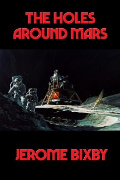 The Holes Around Mars (eBook, ePUB) - Bixby, Jerome