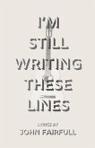 I'm Still Writing These Lines (eBook, ePUB)