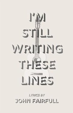 I'm Still Writing These Lines (eBook, ePUB) - Fairfull, John