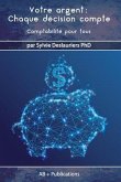 Votre argent Chaque décision compte (eBook, ePUB) Votre argent Chaque décision compte (eBook, ePUB)