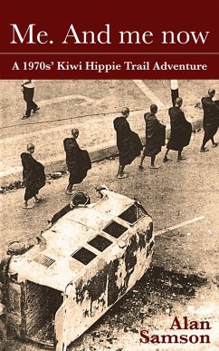 Cover Me. And Me Now: A 1970s Kiwi Hippie Trail Adventure (eBook, ePUB)