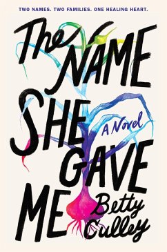 The Name She Gave Me (eBook, ePUB) - Culley, Betty