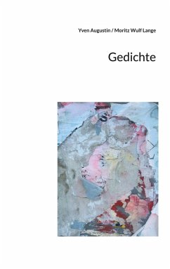 Gedichte (eBook, ePUB) - Augustin, Yven; Lange, Moritz Wulf