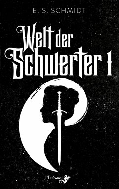 Welt der Schwerter (eBook, PDF) - Schmidt, E. S.