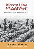 Mexican Labor and World War II (eBook, PDF)