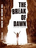 The Break of Dawn (eBook, ePUB)