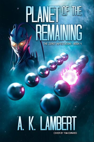 Planet of the Remaining (The Zerot Infestation, #4) (eBook, ePUB)