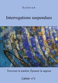 Interrogations suspendues - Cahier 2